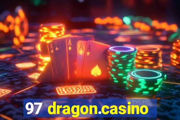 97 dragon.casino